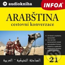 Audiokniha: Arabština - cestovní konverzace (Rôzni Autori). INFOA, 2013 Audiokniha: Arabština - cestovní konverzace (Rôzni Autori). INFOA, 2013