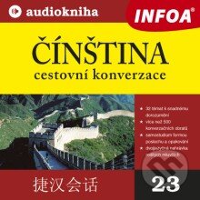 Audiokniha: Čínština - cestovní konverzace (Rôzni Autori). INFOA, 2013 Audiokniha: Čínština - cestovní konverzace (Rôzni Autori). INFOA, 2013