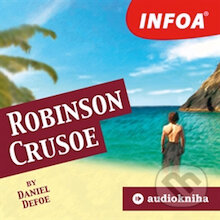 Audiokniha: Robinson Crusoe (EN) (Daniel Defoe). INFOA, 2013 Audiokniha: Robinson Crusoe (EN) (Daniel Defoe). INFOA, 2013