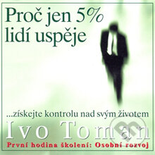 Audiokniha: Proč jen 5 % lidí uspěje (Ivo Toman). Taxus International, 2013 Audiokniha: Proč jen 5 % lidí uspěje (Ivo Toman). Taxus International, 2013
