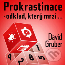 Audiokniha: Prokrastinace - odklad, který mrzí… (David Gruber). David Gruber - TECHNIKY DUŠEVNÍ PRÁCE, 2013 Audiokniha: Prokrastinace - odklad, který mrzí… (David Gruber). David Gruber - TECHNIKY DUŠEVNÍ PRÁCE, 2013