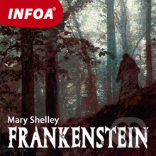 Audiokniha: Frankenstein (EN) (Mary Shelley). INFOA, 2013 Audiokniha: Frankenstein (EN) (Mary Shelley). INFOA, 2013