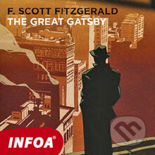 Audiokniha: The Great Gatsby (EN) (Francis Scott Fitzgerald). INFOA, 2013 Audiokniha: The Great Gatsby (EN) (Francis Scott Fitzgerald). INFOA, 2013