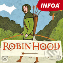 Audiokniha: Robin Hood (EN) (Rob Lloyd Jones). INFOA, 2013 Audiokniha: Robin Hood (EN) (Rob Lloyd Jones). INFOA, 2013