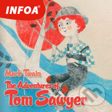 Audiokniha: The Adventures of Tom Sawyer (EN) (Mark Twain). INFOA, 2013 Audiokniha: The Adventures of Tom Sawyer (EN) (Mark Twain). INFOA, 2013