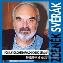 Audiokniha: Posel hydrometeorologického ústavu, To jeli dva ve vlaku (Zdeněk Svěrák). Radioservis, 2013 Audiokniha: Posel hydrometeorologického ústavu, To jeli dva ve vlaku (Zdeněk Svěrák). Radioservis, 2013