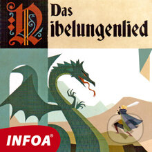 Audiokniha: Das Nibelungenlied (DE) (Anonym). INFOA, 2013 Audiokniha: Das Nibelungenlied (DE) (Anonym). INFOA, 2013