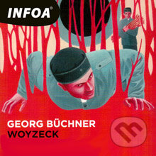 Woyzeck (DE) - Georg Büchner, INFOA, 2013