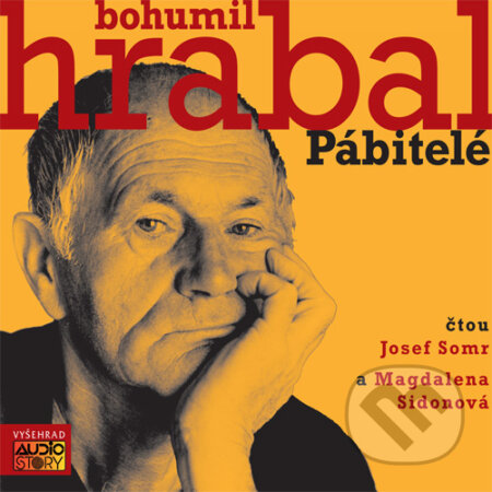 Audiokniha: Pábitelé (Bohumil Hrabal). AudioStory, 2013 Audiokniha: Pábitelé (Bohumil Hrabal). AudioStory, 2013