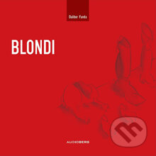 Audiokniha: Blondi (Dalibor Funda). Audioberg, 2013 Audiokniha: Blondi (Dalibor Funda). Audioberg, 2013
