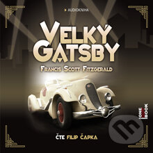 Audiokniha: Velký Gatsby (Francis Scott Fitzgerald). OneHotBook, 2013 Audiokniha: Velký Gatsby (Francis Scott Fitzgerald). OneHotBook, 2013