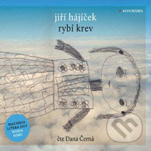 Audiokniha: Rybí krev (Jiří Hájíček). Radioservis, 2013 Audiokniha: Rybí krev (Jiří Hájíček). Radioservis, 2013