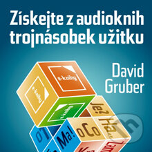Audiokniha: Získejte z audioknih trojnásobek užitku (David Gruber). David Gruber - TECHNIKY DUŠEVNÍ PRÁCE, 2014 Audiokniha: Získejte z audioknih trojnásobek užitku (David Gruber). David Gruber - TECHNIKY DUŠEVNÍ PRÁCE, 2014