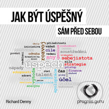 Audiokniha: Jak být úspěšný (Richard Denny). Progres Guru, 2014 Audiokniha: Jak být úspěšný (Richard Denny). Progres Guru, 2014