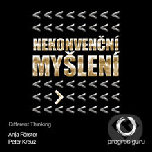 Audiokniha: Nekonvenční myšlení (Anja Forster a Peter Kreuz). Progres Guru, 2014 Audiokniha: Nekonvenční myšlení (Anja Forster a Peter Kreuz). Progres Guru, 2014