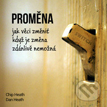 Audiokniha: Proměna (Chip Heath a Dan Heath). Progres Guru, 2014 Audiokniha: Proměna (Chip Heath a Dan Heath). Progres Guru, 2014
