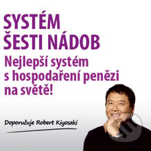 Audiokniha: Systém šesti nádob (Autor Neznámy). Mediaempire, 2014 Audiokniha: Systém šesti nádob (Autor Neznámy). Mediaempire, 2014
