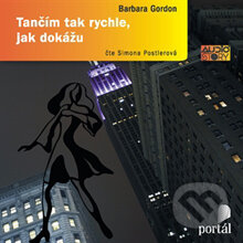 Audiokniha: Tančím tak rychle, jak dokážu (Barbara Gordon). Portál, 2014 Audiokniha: Tančím tak rychle, jak dokážu (Barbara Gordon). Portál, 2014