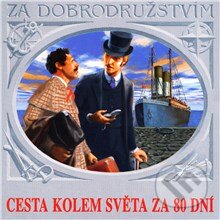 Audiokniha: Cesta kolem světa za 80 dní (Jules Verne). Supraphon, 2013 Audiokniha: Cesta kolem světa za 80 dní (Jules Verne). Supraphon, 2013