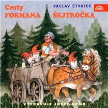 Audiokniha: Cesty formana Šejtročka (Tomáš Vondrovic a Václav Čtvrtek). Supraphon, 2013 Audiokniha: Cesty formana Šejtročka (Tomáš Vondrovic a Václav Čtvrtek). Supraphon, 2013
