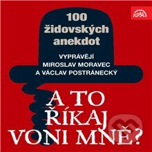 Audiokniha: A to říkaj voni mně? Sto židovských anekdot (Eduard Světlík a Tomáš Vondrovic). Supraphon, 2013 Audiokniha: A to říkaj voni mně? Sto židovských anekdot (Eduard Světlík a Tomáš Vondrovic). Supraphon, 2013