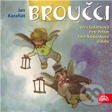 Audiokniha: Broučci (Jan Karafiát a Jiří Šrámek). Supraphon, 2013 Audiokniha: Broučci (Jan Karafiát a Jiří Šrámek). Supraphon, 2013