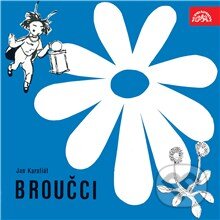 Audiokniha: Broučci (Jan Karafiát). Supraphon, 2013 Audiokniha: Broučci (Jan Karafiát). Supraphon, 2013