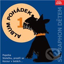 Audiokniha: Album pohádek "Supraphon dětem" 1. /Popelka, Stolečku, prostři se, Kocour v botách..../ (Jan Pilař a Milena Marková). Supraphon, 2013 Audiokniha: Album pohádek "Supraphon dětem" 1. /Popelka, Stolečku, prostři se, Kocour v botách..../ (Jan Pilař a Milena Marková). Supraphon, 2013