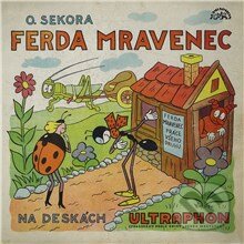 Audiokniha: Ferda mravenec (r. 1940) (Ondřej Sekora). Supraphon, 2013 Audiokniha: Ferda mravenec (r. 1940) (Ondřej Sekora). Supraphon, 2013