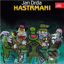 Audiokniha: Hastrmani (Jan Drda). Supraphon, 2013 Audiokniha: Hastrmani (Jan Drda). Supraphon, 2013
