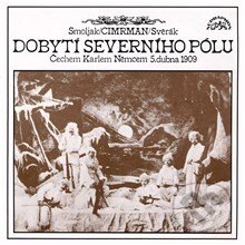 Dobytí severního pólu - Ladislav Smoljak,Zdeněk Svěrák,Jára Cimrman, Supraphon, 2013