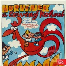 Audiokniha: Hurvínek a červený kohout (Irena Straková, Miloš Kirschner a Vladimír Straka). Supraphon, 2013 Audiokniha: Hurvínek a červený kohout (Irena Straková, Miloš Kirschner a Vladimír Straka). Supraphon, 2013