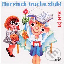 Audiokniha: Hurvínek trochu zlobí (Miloš Kirschner a Vladimír Straka). Supraphon, 2013 Audiokniha: Hurvínek trochu zlobí (Miloš Kirschner a Vladimír Straka). Supraphon, 2013