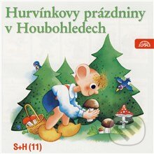 Audiokniha: Hurvínkovy prázdniny v Houbohledech (Miloš Kirschner a Vladimír Straka). Supraphon, 2013 Audiokniha: Hurvínkovy prázdniny v Houbohledech (Miloš Kirschner a Vladimír Straka). Supraphon, 2013