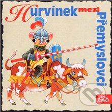 Audiokniha: Hurvínek mezi Přemyslovci (Helena Štáchová a Pavel Cmíral). Supraphon, 2013 Audiokniha: Hurvínek mezi Přemyslovci (Helena Štáchová a Pavel Cmíral). Supraphon, 2013
