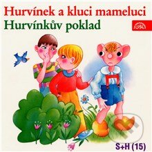 Audiokniha: Hurvínek a kluci mameluci, Hurvínkův poklad (Miloš Kirschner a Vladimír Straka). Supraphon, 2013 Audiokniha: Hurvínek a kluci mameluci, Hurvínkův poklad (Miloš Kirschner a Vladimír Straka). Supraphon, 2013