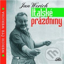 Audiokniha: Italské prázdniny (Jan Werich). Supraphon, 2013 Audiokniha: Italské prázdniny (Jan Werich). Supraphon, 2013