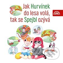 Audiokniha: Jak Hurvínek do lesa volá, tak se Spejbl ozývá (Augustin Kneifel, Josef Barchánek, Miloš Kirschner a Vladimír Straka). Supraphon, 2013 Audiokniha: Jak Hurvínek do lesa volá, tak se Spejbl ozývá (Augustin Kneifel, Josef Barchánek, Miloš Kirschner a Vladimír Straka). Supraphon, 2013