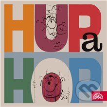 Audiokniha: Hup a Hop (Jiří Kafka). Supraphon, 2013 Audiokniha: Hup a Hop (Jiří Kafka). Supraphon, 2013