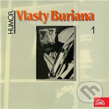 Audiokniha: Humor Vlasty Buriana 1 (původní LP) (Emanuel Brožík, Jiří Aplt, Josef Neuberg, Lidový text, Rudolf Jurist, Václav Wassermann a Vlasta Burian). Supraphon, 2013 Audiokniha: Humor Vlasty Buriana 1 (původní LP) (Emanuel Brožík, Jiří Aplt, Josef Neuberg, Lidový text, Rudolf Jurist, Václav Wassermann a Vlasta Burian). Supraphon, 2013