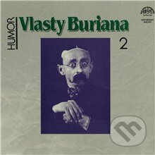 Audiokniha: Humor Vlasty Buriana 2 (Emil Artur Longen, Jarka Mottl, Karel Melíšek a Václav Wasserman). Supraphon, 2013 Audiokniha: Humor Vlasty Buriana 2 (Emil Artur Longen, Jarka Mottl, Karel Melíšek a Václav Wasserman). Supraphon, 2013