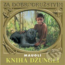 Audiokniha: Kniha džunglí - Mauglí (Rudyard Kipling). Supraphon, 2013 Audiokniha: Kniha džunglí - Mauglí (Rudyard Kipling). Supraphon, 2013