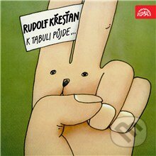 Audiokniha: K tabuli půjde... (Rudolf Křesťan). Supraphon, 2013 Audiokniha: K tabuli půjde... (Rudolf Křesťan). Supraphon, 2013