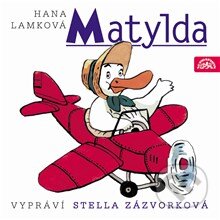 Audiokniha: Matylda (Hana Lamková). Supraphon, 2013 Audiokniha: Matylda (Hana Lamková). Supraphon, 2013