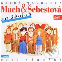 Audiokniha: Mach a Šebestová za školou (Miloš Macourek). Supraphon, 2013 Audiokniha: Mach a Šebestová za školou (Miloš Macourek). Supraphon, 2013
