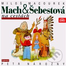 Audiokniha: Mach a Šebestová na cestách (Miloš Macourek). Supraphon, 2013 Audiokniha: Mach a Šebestová na cestách (Miloš Macourek). Supraphon, 2013