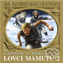Audiokniha: Lovci mamutů - Kopčem v nebezpečí (Eduard Štorch a Tomáš Vondrovic). Supraphon, 2013 Audiokniha: Lovci mamutů - Kopčem v nebezpečí (Eduard Štorch a Tomáš Vondrovic). Supraphon, 2013