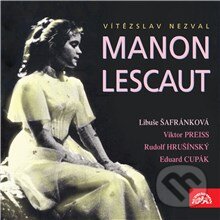 Audiokniha: Manon Lescaut (Vítězslav Nezval). Supraphon, 2013 Audiokniha: Manon Lescaut (Vítězslav Nezval). Supraphon, 2013
