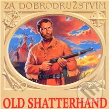 Audiokniha: Old Shatterhand (Karel May). Supraphon, 2013 Audiokniha: Old Shatterhand (Karel May). Supraphon, 2013