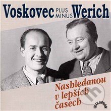 Audiokniha: Nashledanou v lepších časech (Herman Hupfeld, Hy Zaret, Jan Werich, Jiří Voskovec, Louis Singer, Tony Craber a Traditional). Supraphon, 2013 Audiokniha: Nashledanou v lepších časech (Herman Hupfeld, Hy Zaret, Jan Werich, Jiří Voskovec, Louis Singer, Tony Craber a Traditional). Supraphon, 2013